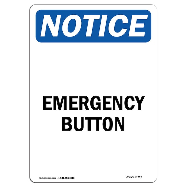 Safety Sign, OSHA Notice, 5" Height, Emergency Button Sign, Portrait, 10PK